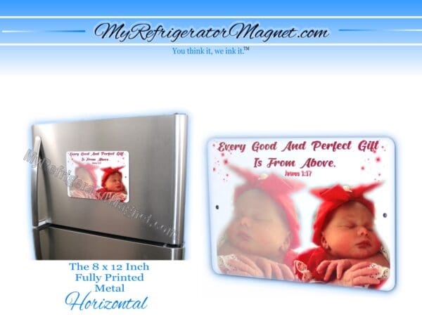 A refrigerator magnet with a picture of a baby and the words " every god and perfect gift is here to share ".